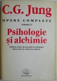 Opere complete 12. Psihologie si alchimie. Simboluri onirice ale procesului de individuatie. Reprezentari ale mantuirii in alchimie &ndash; C. G. Jung