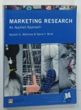 MARKETING RESEARCH , AN APPLIED APPROACH by NARESH K . MALHORA and DAVID F . BIRKS , 2003 * TEXT IN LIMBA ENGLEZA , PREZINTA SUBLINIERI CU EVIDENTIA