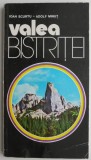 Cumpara ieftin Valea Bistritei - Ioan Scurtu, Adolf Minut - Carte