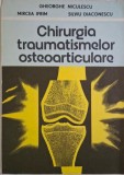 Chirurgia Traumatismelor Osteoarticulare - Gheorghe Niculescu - Carte de Medicina, Chirurgie
