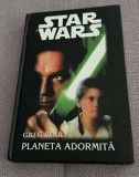 Star Wars Greg Bear - Planeta adormita (rara, stare foarte buna)