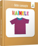 Hainele - Bebe cunoaste