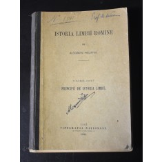 Istoria limbii rom&acirc;ne de Alexandru Philippide - volumul I - Principii de istoria limbii - cu semnătura olografă a autorului 1894
