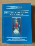 Stefan cel Mare si Sfant: Mit si adevar- Stefan Gusa