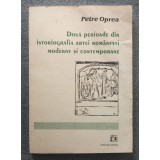 Petre Oprea dedicație autograf - Două perioade din istoriografia artei rom&acirc;nești
