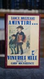 Amintiri. Vinurile mele pritocite de Gaby Michailescu (1939) - Iancu Brezeanu