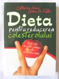 &quot;DIETA PENTRU REDUCEREA COLESTEROLULUI&quot;, Catherine Jones / E. Trujillo, 2008