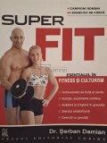 Serban Damian - Super fit (Editia: 2006)