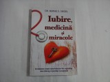 IUBIRE, MEDICINA SI MIRACOLE - DR. BERNIE S. SIEGEL