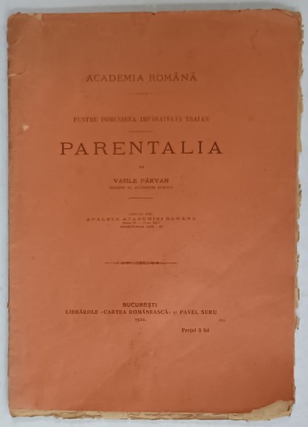 PARENTALIA de VASILE PARVAN , PENTRU POMENIREA IMPARATULUI TRAIAN , 1922