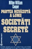 Cumpara ieftin Partea nevazuta a lumii Societati secrete - 2004 - Milton William Cooper (xx296)