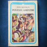Cumpara ieftin Povesti. Amintiri. - Ion Creanga - Roman Beletristica