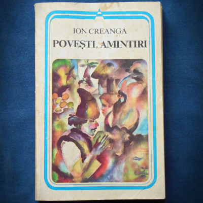 POVESTI. AMINTIRI. - ION CREANGA foto