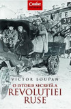 O istorie secreta a Revolutiei Ruse - Victor Loupan