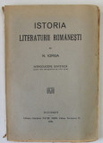 ISTORIA LITERATURII ROMANESTI , INTRODUCERE SINTETICA de NICOLAE IORGA , 1929