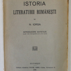 ISTORIA LITERATURII ROMANESTI , INTRODUCERE SINTETICA de NICOLAE IORGA , 1929