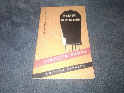 COLECTIA RADIO, N.Z. LOMOZOVA, S.D. LEVIN - IN AJUTORUL TELESPECTATORULUI 1960 foto