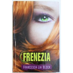 FRENEZIA de FRANCESCA LIA BLOCK , 2012