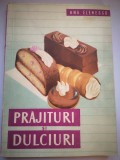 Prajituri si dulciuri - Ana Elenescu