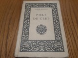 PIELE DE CERB - George Magheru - 1937, 153 p.; Exemplar nr. 220