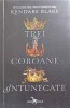 Trei Coroane Intunecate - Kendare Blake, Editura Leda, 2017, Romana, Roman, Paperback