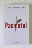 PACIENTUL , roman de JUAN GOMEZ - JURADO , 2026