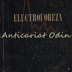 Electroforeza. Tehnica Si Clinica - Sorin Marius Idu - Tiraj: 3110 Exemplare