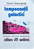 Temponautii galactici - 1993 - Florin Gheorghiță (O413)