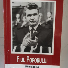 Viata lui Ceausescu , fiul poporului - vol.2 - Lavinia Betea