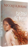 Cuiburi de berze - Paperback brosat - Nicoleta Beraru - Editura pentru Artă și Literatură