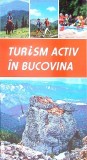TURISM ACTIV IN BUCOVINA-COLECTIV-354434