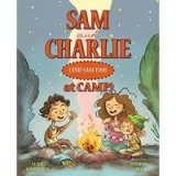 Sam and Charlie (and Sam Too) at Camp!