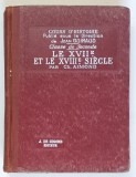 LE XVIIe ET LE XVIIIe SIECLE ( 1610 - 1789 ) par CH. ALMOND , 1933