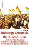 Mareata adunare de la Alba Iulia - Z. Sandu