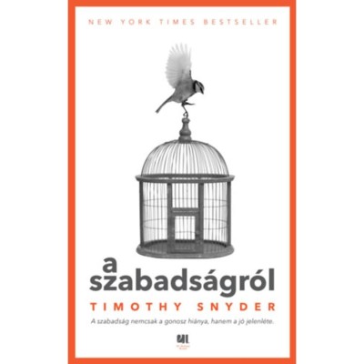 A szabads&amp;aacute;gr&amp;oacute;l - Timothy Snyder foto