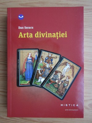 Dan Seracu - Arta divinatiei foto
