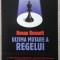 Ronan Bennett / ULTIMA MUTARE A REGELUI (Colec?ia Thriller &amp; Mystery, Humanitas