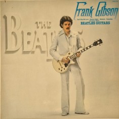 Frank Gibson &lrm;&ndash; Beatles Guitars _ NM / VG+ vinil, LP, disc muzica pop rock _ Metronome, Germania, 1978