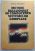 Metode decizionale in conducerea sistemelor complexe - Eduard Radaceanu * metoda Electra, arbori de decizie, metoda analizei valorii, metoda simularii
