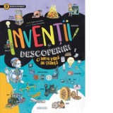 Descopera - Inventii si descoperiri. O lume plina de stiinta