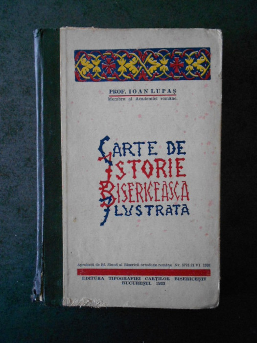 IOAN LUPAS - CARTE DE ISTORIE BISERICEASCA ILUSTRATA (1933, lipsa 7 planse)