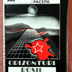 Orizonturi rosii. Editura Venus, 1992 - Ion Mihai Pacepa