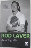 ROD LAVER - AUTOBIOGRAFIE , SINGURUL JUCATOR CARE A CASTIGAT DE DOUA ORI MARELE SLEM COMPLET , 2017