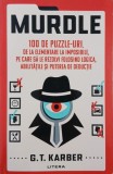 Murdle. 100 de puzzle-uri, de la elementare la imposibile, pe care sa le rezolvi folosind logica, abilitatile si puterea de deductie - G. T. Karber (3