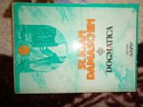 Sf. Ioan Damaschin - Dogmatica / religie ,an 1993,210 pagini