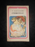 VASILE ALECSANDRI - CHIRITELE, Alta editura