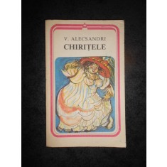 VASILE ALECSANDRI - CHIRITELE