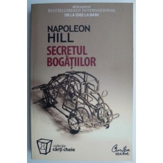 Secretul bogatiilor &ndash; Napoleon Hill