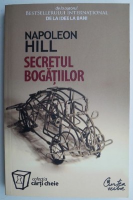 Secretul bogatiilor &amp;ndash; Napoleon Hill foto