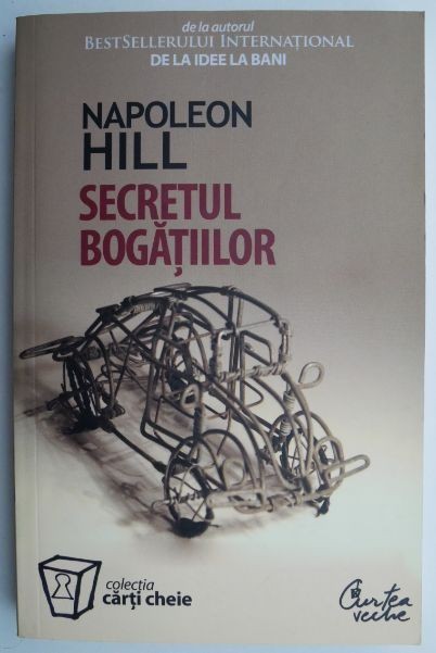 Secretul bogatiilor &ndash; Napoleon Hill